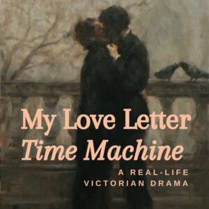 My Love Letter Time Machine