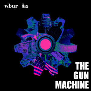 471d3eb9f015-The_Gun_Machine_WBUR_and_The_Trace
