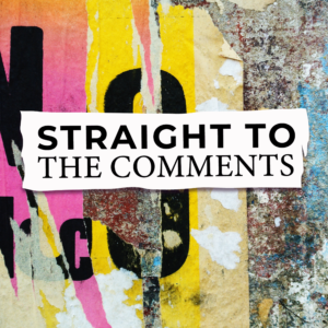 5dea697883b1-Straight_to_the_Comments_cover_art_2024